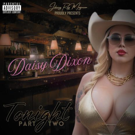 Tonight Part Two (Live) ft. Daisy Dixon