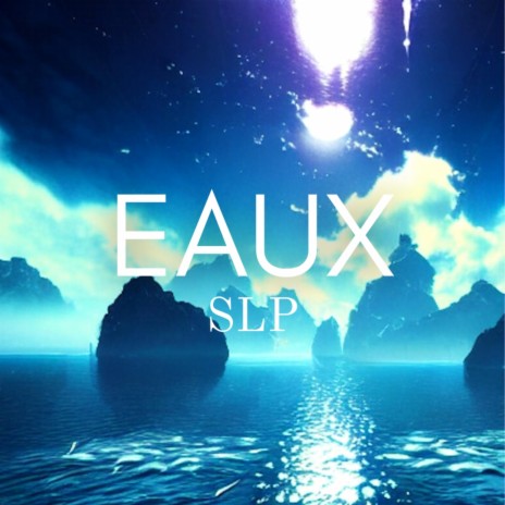 EAUX | Boomplay Music