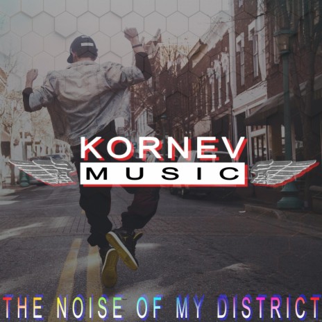 The Noise Of My District | Boomplay Music