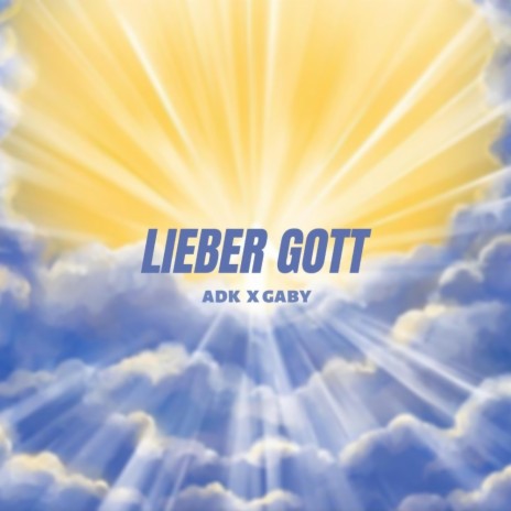 Lieber Gott ft. GABY | Boomplay Music
