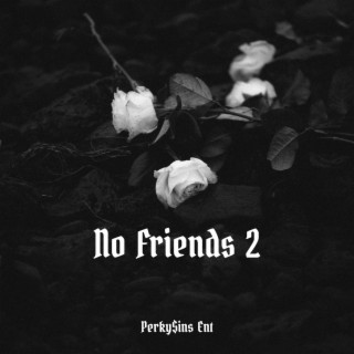 No Friends 2