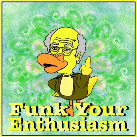 Funk Your Enthusiasm