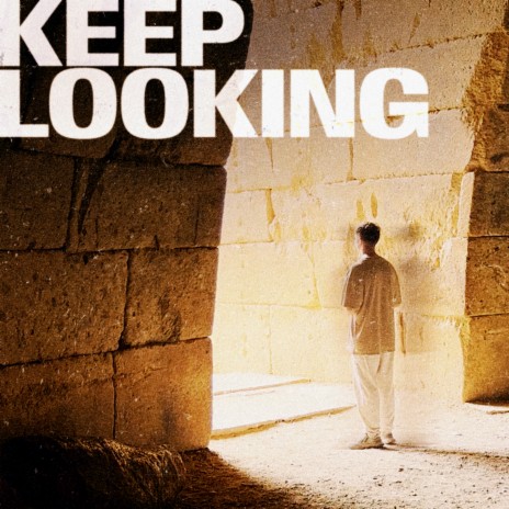 Keep Looking | Boomplay Music