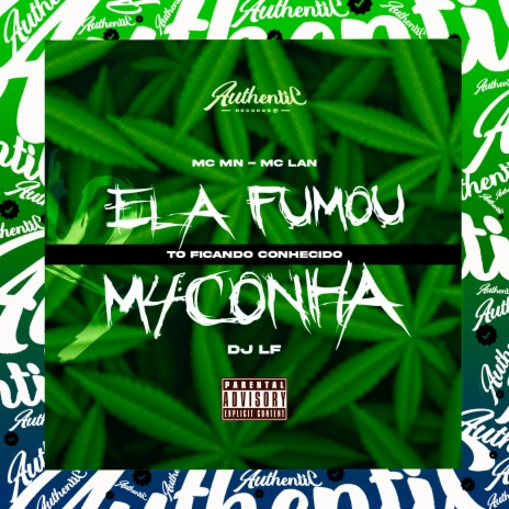 Ela Fumou Maconha Vs Tó Ficando Conhecido (feat. MC MN & MC Lan) | Boomplay Music