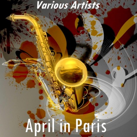 April in Paris (Version by the Sauter-Finegan Orchestra) | Boomplay Music
