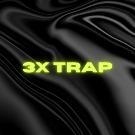 3X TRAP ft. Zaian | Boomplay Music