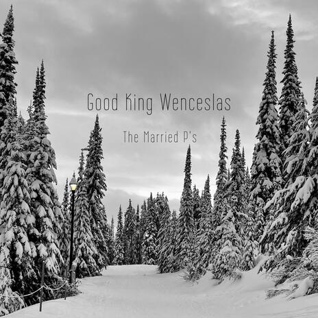 Good King Wenceslas | Boomplay Music