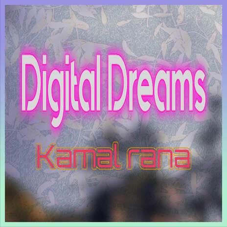 Digital Dreams | Boomplay Music