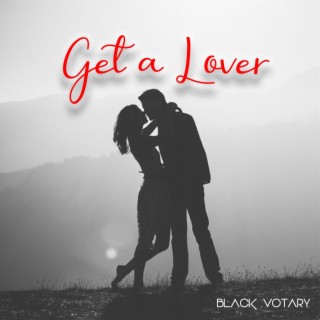 Get a Lover lyrics | Boomplay Music