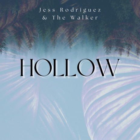 Hollow ft. The Walker | Boomplay Music