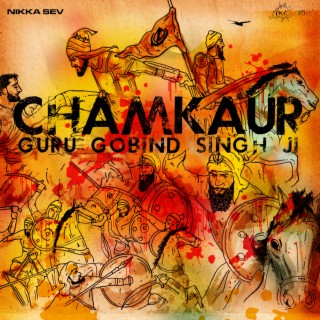 Chamkaur - Guru Gobind Singh Ji