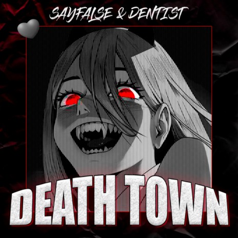 Death Town ft. Sayfalse | Boomplay Music