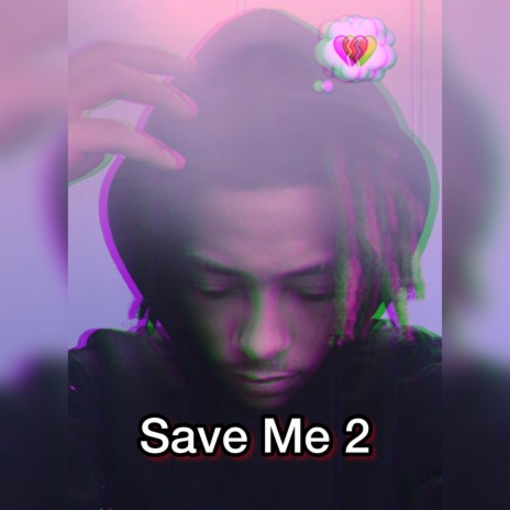 Save Me 2 | Boomplay Music