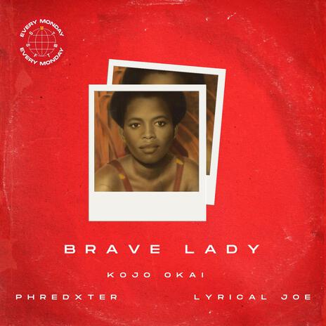 Brave Lady ft. Lyrical Joe | Boomplay Music