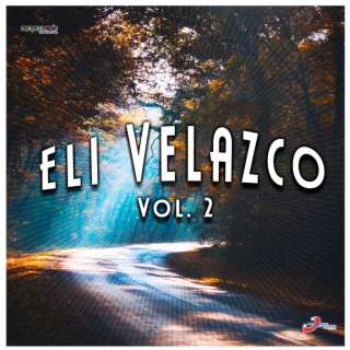 Eli Velazco, Vol. 2