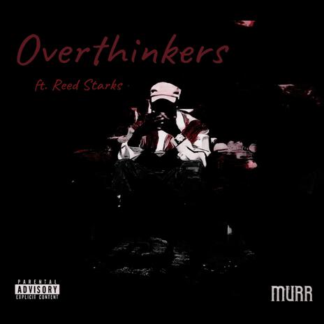 Overthinkers ft. Reed Starks | Boomplay Music