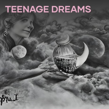 Teenage Dreams | Boomplay Music