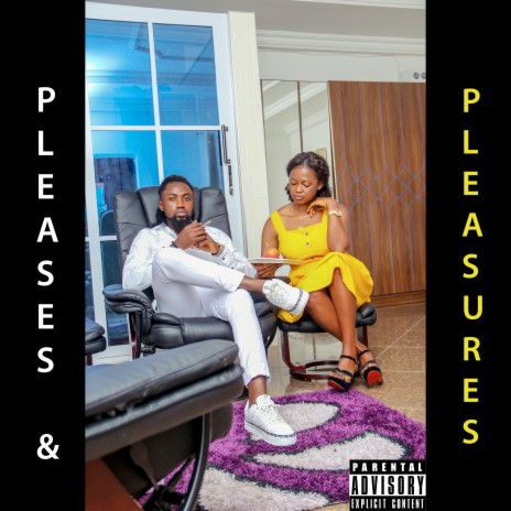 Pleases & Pleasures | Boomplay Music