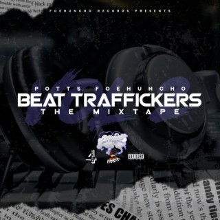 Beat Traffickers The Mixtape, Vol. 2