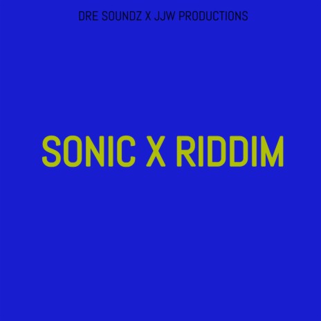 Sonic X Riddim ft. Epsilon | Boomplay Music