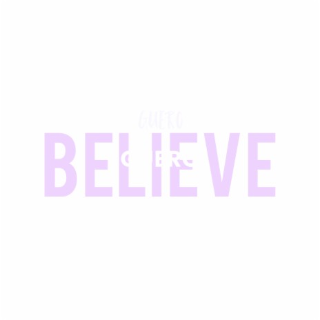 Believe. | Boomplay Music