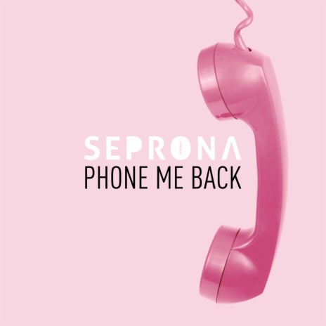 Phone Me Back | Boomplay Music