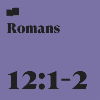 Romans 12:1-2