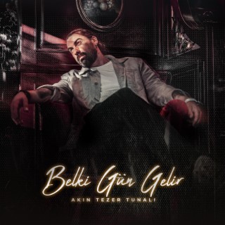 Belki Gün Gelir lyrics | Boomplay Music