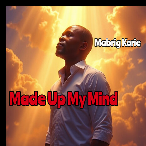 Made up My Mind | Boomplay Music