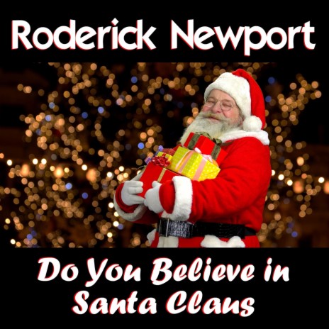 Do You Believe in Santa Claus | Boomplay Music