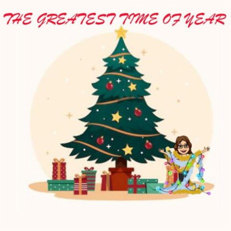 THE GREATEST TIME OF YEAR | Boomplay Music