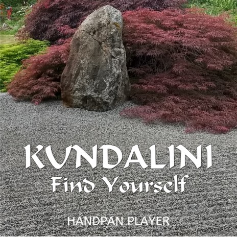 Kundalini (Find Yourself) ft. Vankerl & Handpan Player | Boomplay Music