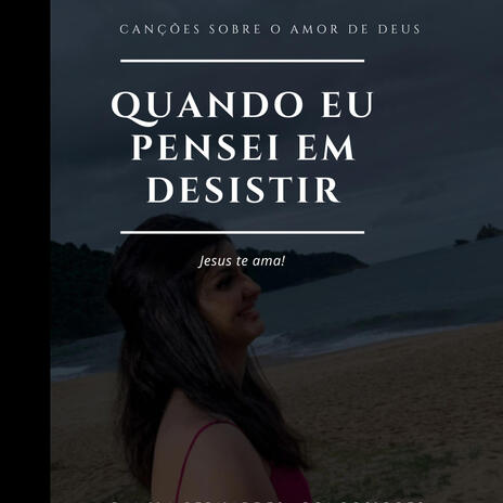 Quando eu pensei em desistir | Boomplay Music