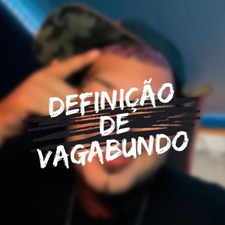 DEFINIÇÃO DE VAGABUNDO ft. MC Rick
