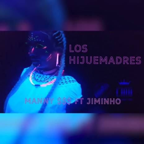 Los Hijuemadres ft. Jiminho | Boomplay Music