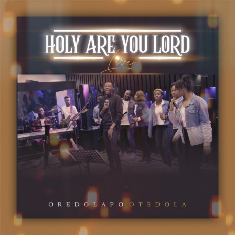 holy are you lord | Boomplay Music
