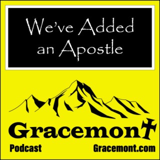 Gracemont, S1E44, We’ve Added an Apostle