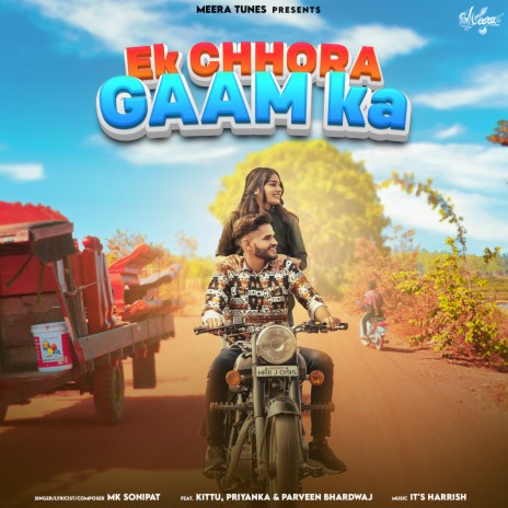 Ek Chhora Gaam Ka ft. Kittu, Priyanka & Parveen Bhardwaj | Boomplay Music