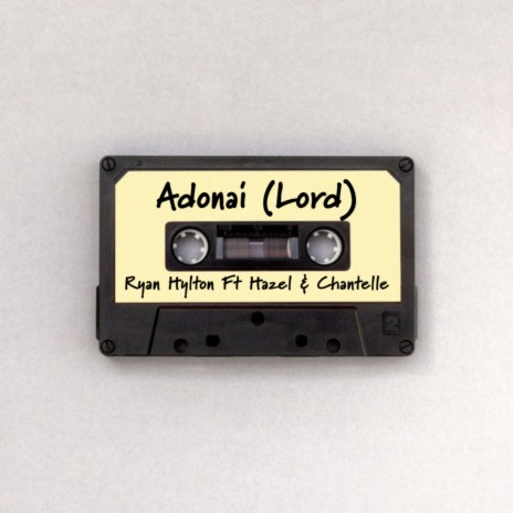 Adonai (Lord) ft. Hazel & Chantelle