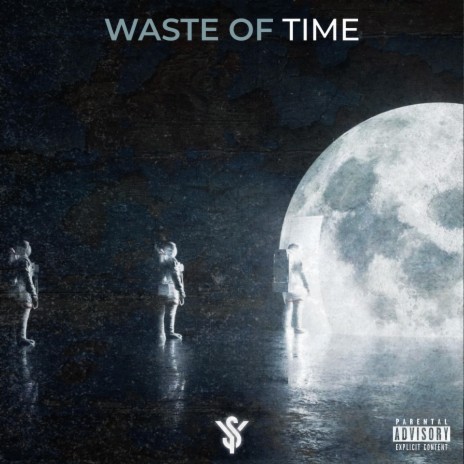 Waste Of Time | Boomplay Music