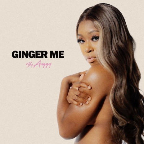 Ginger Me | Boomplay Music