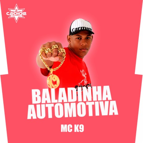 Baladinha Automotiva ft. MC K9 | Boomplay Music