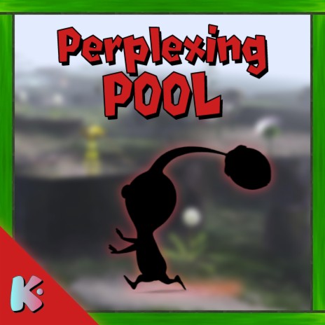 Perplexing Pool (from Pikmin 2)