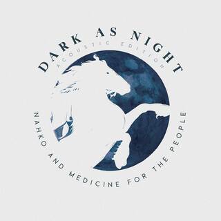 Dark As Night (Acoustic Edition)