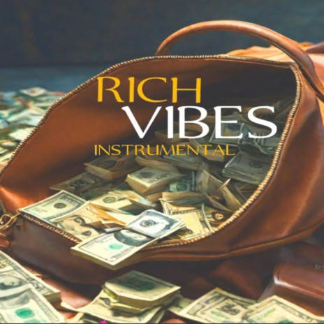 RICH VIBES_Instrumental | Boomplay Music