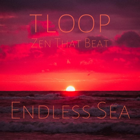 Endless Sea ft. Zen That Beat | Boomplay Music