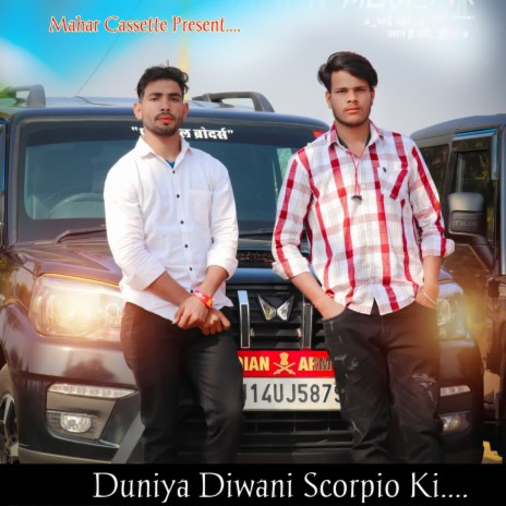 Duniya Diwani Scorpio Ki | Boomplay Music