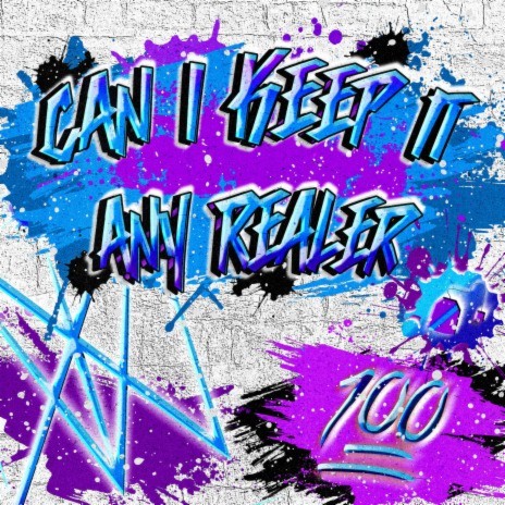 Can I Keep It Any Realer | Boomplay Music