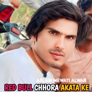 Red Bull Chhora Akata Ke