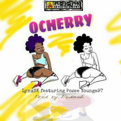 Ocherry ft. Pozee Younga97 | Boomplay Music